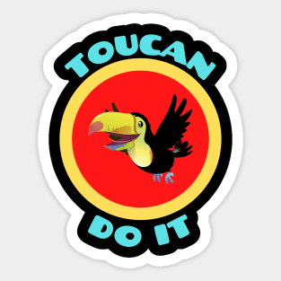 Toucan Do It - Toucan Pun Sticker